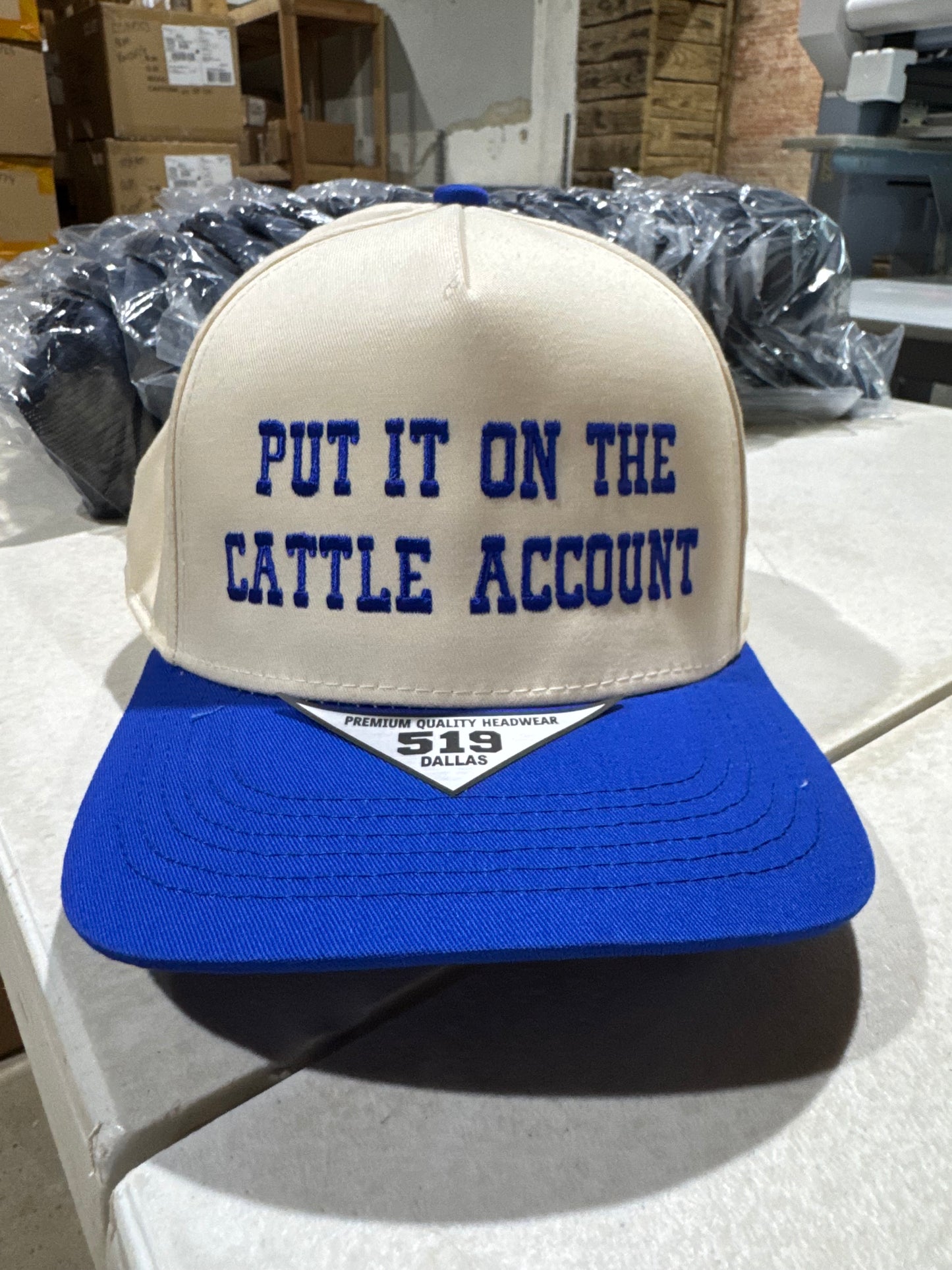 Put it on The Cattle Account - Trucker Hat