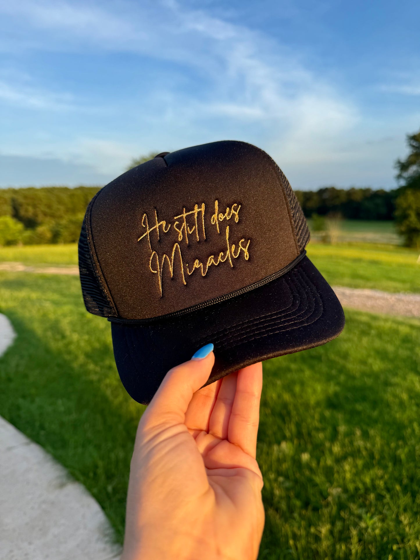 He still does Miracles - Foam Trucker Hat
